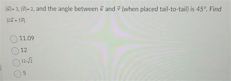 Solved ∣u∣3∣v∣2 And The Angle Between U And V When