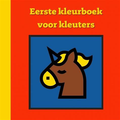 Eerste Kleurboek Voor Kleuters Fantasie Mieke Stevens