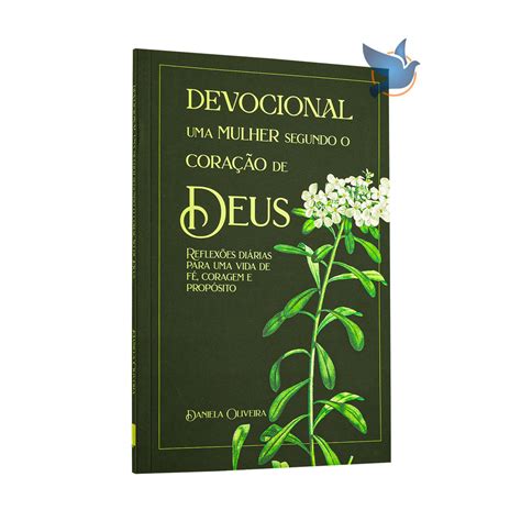 Livro Mulher Segundo O Coração De Deus - Livro Devocional Uma Mulher Segundo O Coração de Deus Daniela Oliveira ...