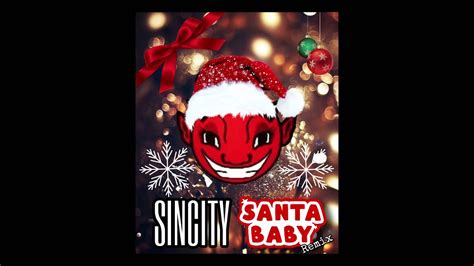 Sincity Santa Baby Remix Youtube