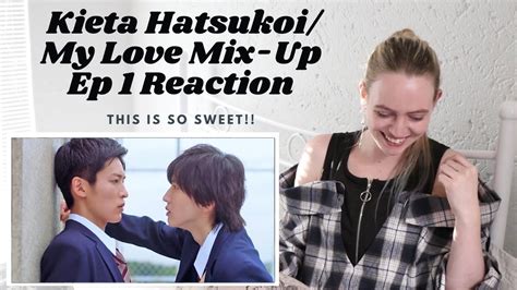 THE START OF THE LOVE MIX UP Kieta Hatsukoi 消えた初恋 Episode 1 First