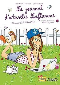 Le Journal d Aurélie Laflamme tome 2 Le monde à l envers Babelio