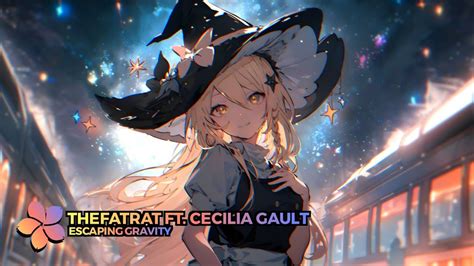 Nightcore D Mix Escaping Gravity Thefatrat Cecilia Gault Youtube