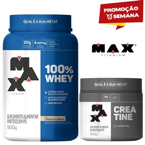 Kit Whey 100 Pure 900g Pote Creatina Max Titanium 300g Shopee Brasil