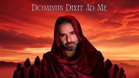 Dominus Dixit Ad Me Gregorian Chant Official Video By Mister Tracy