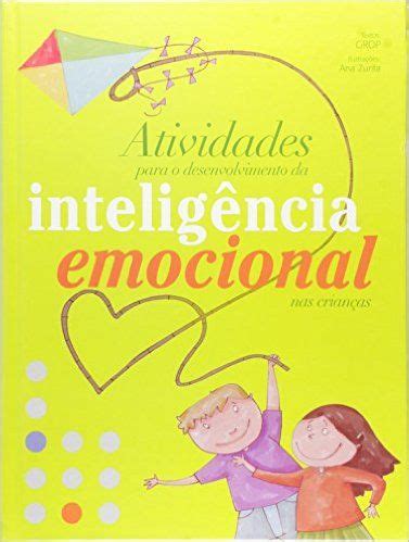 Atividades Para O Desenvolvimento Da Intelig Ncia Emocional Nas