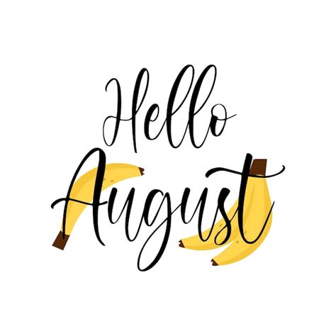 Premium Vector Hello August Inspirational Lettering For Summer