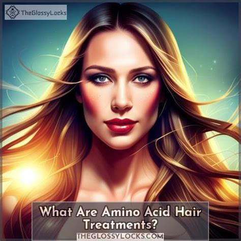 Amino Acid Hair Treatments Benefits And How To Use