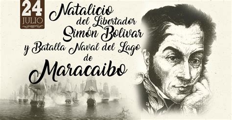 EfemÉrides Hoy Conmemoramos El Natalicio Del Libertador Simón Bolívar Y La Batalla Naval Del