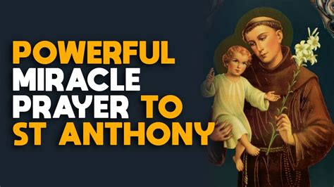 Most Effective And Unfailing Prayer To St Anthony For A Miracle Pray