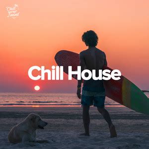 Chill House Playlist By Chillyourmind Spotify