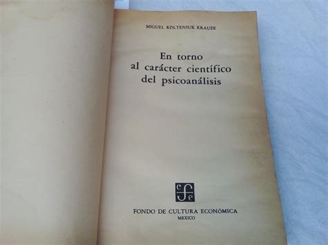 En torno al carácter científico del psicoanálisis. de Kolteniuk Krauze