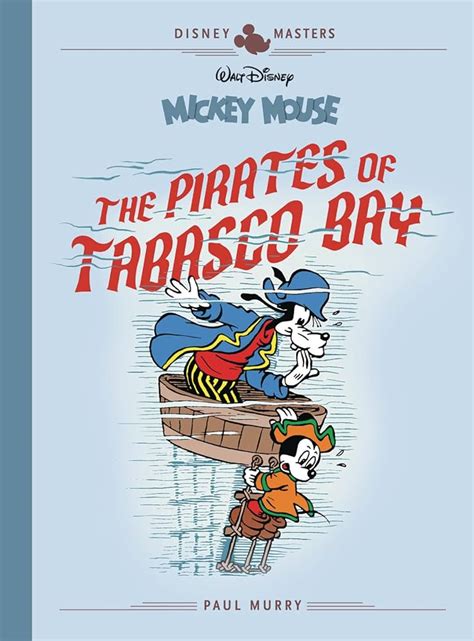 Walt Disney S Mickey Mouse The Pirates Of Tabasco Bay By Paul Murry