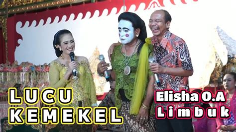 Lucu Kemekel Elisha Limbukan Live Gunung Kidul Dalang Gilang