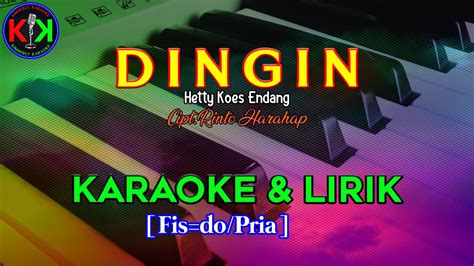 DINGIN Cipt Rinto Harahap KARAOKE LIRIK Fis Do Pria YouTube