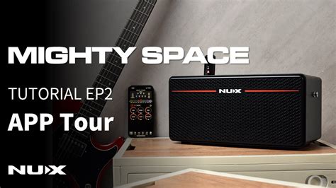 NUX MIGHTY SPACE Tutorial EP2 APP Tour YouTube