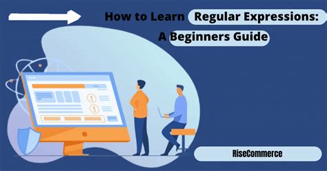 How To Learn Regular Expressions A Beginners Guide Risecommerce Blog