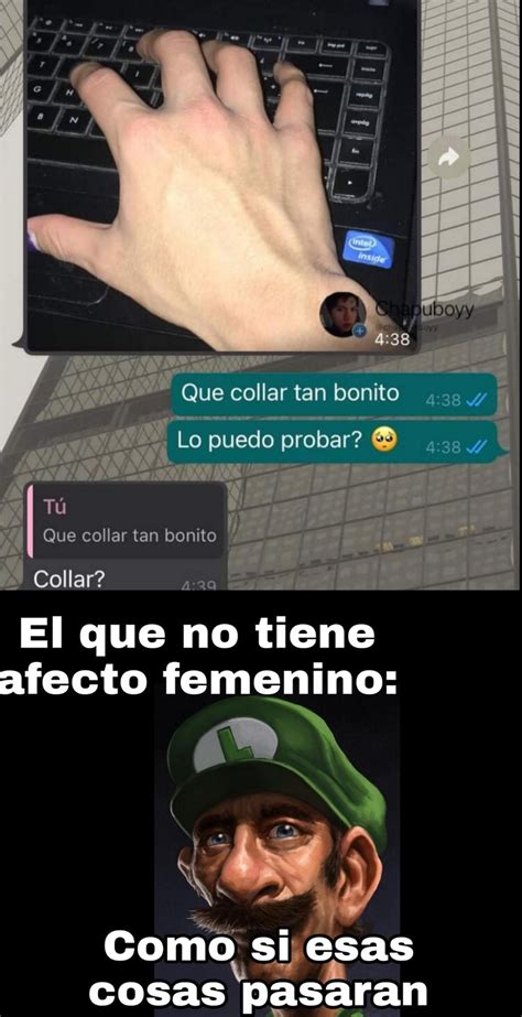 El Que No Tiene Afecto Femenino Meme Subido Por Fabicrftxd Memedroid