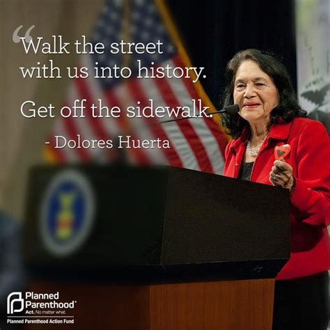 Dolores Huerta Quotes. QuotesGram