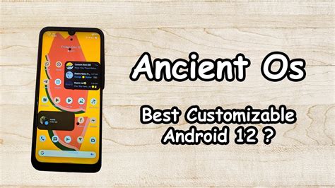 Ancient Os Best Customizable Android Right Now Bangla