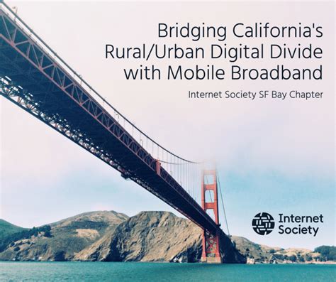 Bridging Californias Rural Urban Digital Divide With Mobile Broadband