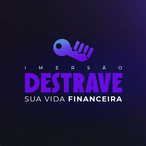 Imersão Destrave sua Vida Financeira