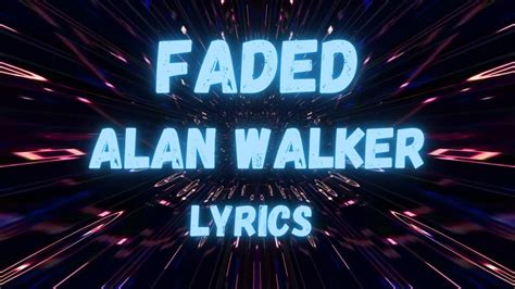 Faded Alan Walker Lyrics Youtube