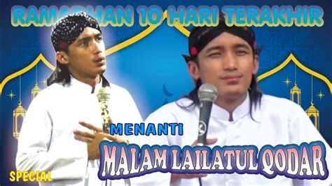 RAMADHAN MALAM KE 21 SPECIAL PENGAJIAN GUS ULINNUHA MENYAMBUT MALAM