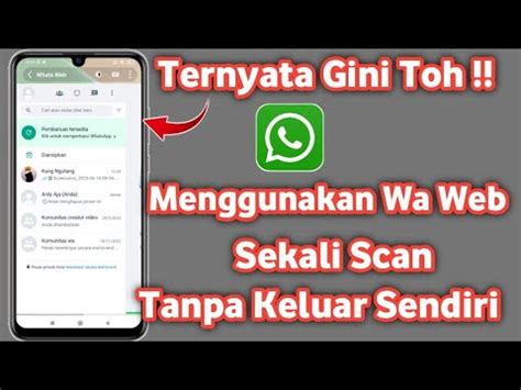 Cara Menggunakan Whatsapp Web Agar Tidak Keluar Sendiri Youtube