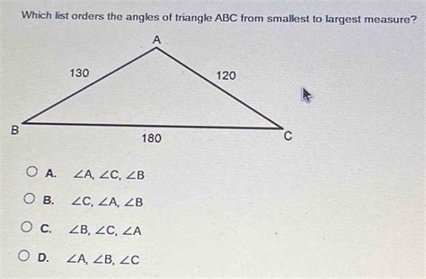 Solved Which List Orders The Angles Of Triangle ABC From Smallest To