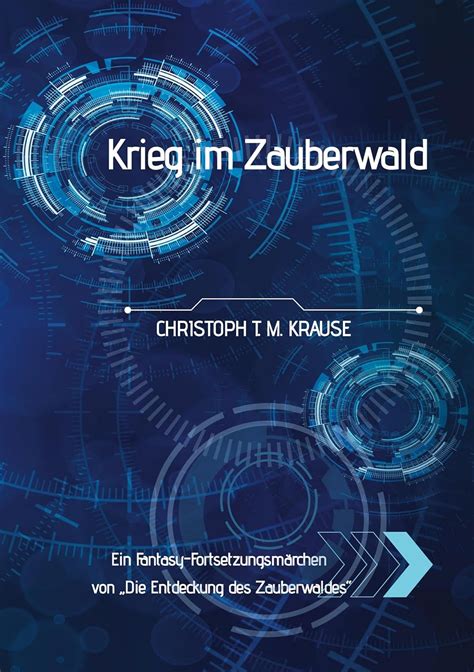 Krieg Im Zauberwald Ein Fantasy Fortsetzungsmärchen Von „die Entdeckung Des Zauberwaldes