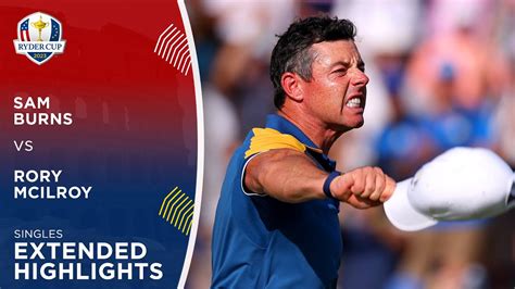 Sam Burns Vs Rory McIlroy Extended Highlights 2023 Ryder Cup The