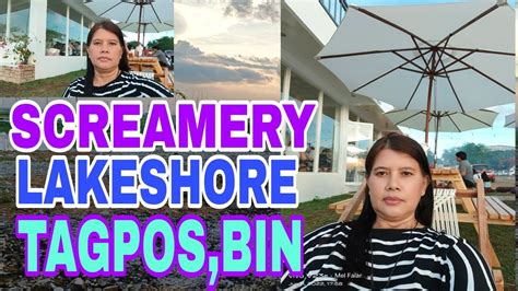 SCREAMERY LAKESHORE TAGPOS BINANGONAN RIZAL Imeldasfalar YouTube