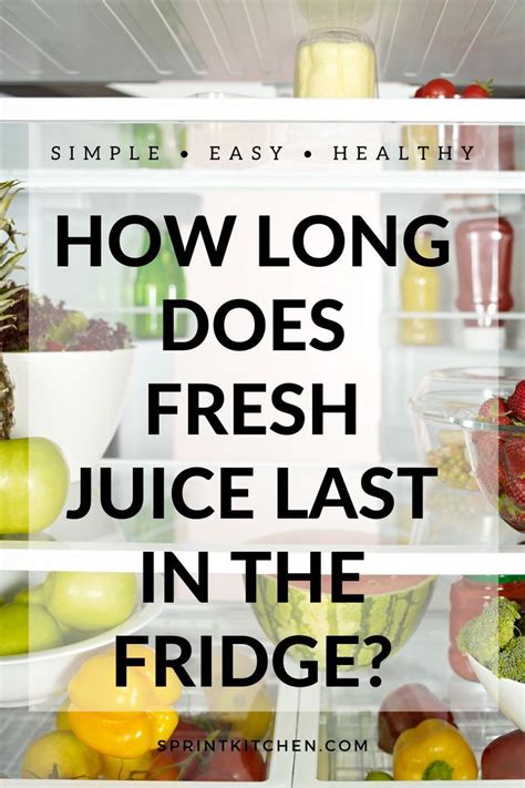 How Long Does Fresh Juice Last In The Fridge