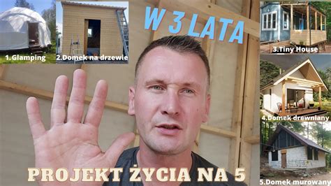 Projekt życia na 5 w 3 lata YouTube