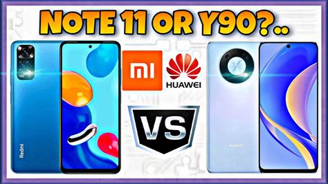 Huawei Nova Y90 Vs Xiaomi Redmi Note 11 Specification Comparison