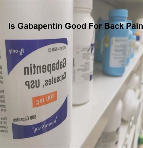 Gabapentin for back pain reviews, gabapentin 300 mg for lower back pain ...