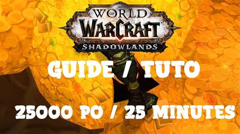 WORLD OF WARCRAFT TUTO PO COMMENT FAIRE 25000 PO EN 25 MINUTES YouTube