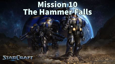 StarCraft Remastered SCR Mission 10 The Hammer Falls Episode I