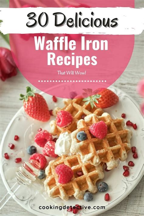 30 Waffle Iron Recipes