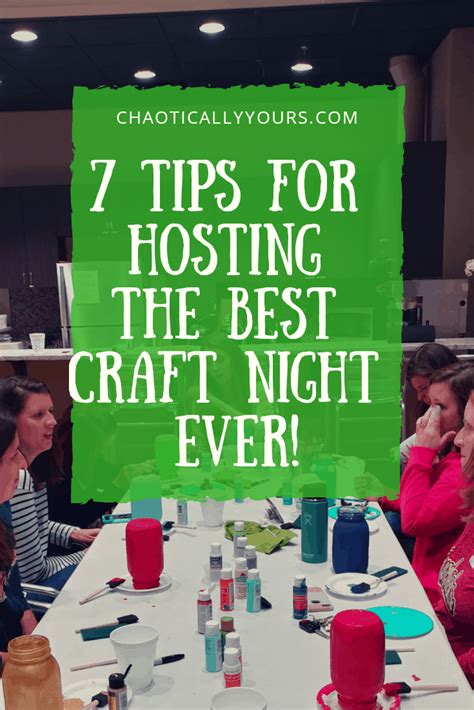 7 Tips for Hosting the Best Craft Night Ever - Chaotically Yours