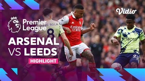 Highlights Arsenal Vs Leeds Premier League 2223 Vidio