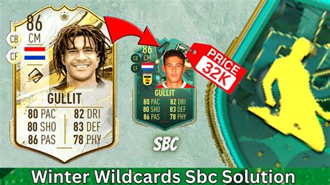 Gullit Sbc For K Winter Wildcards Maxim Gullit Sbc Cheapest