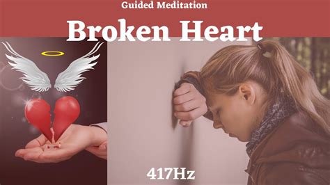 ♡guided Meditation To Help Heal A Broken Heart ♡ Healing And Closure