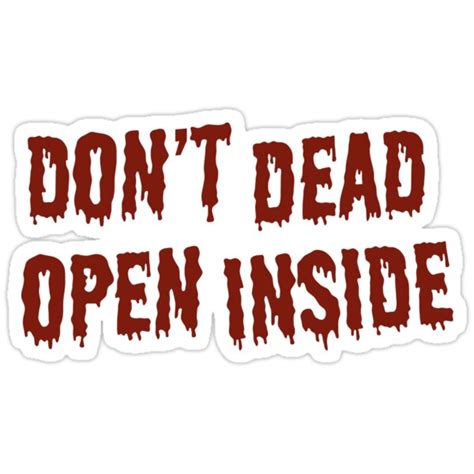 Dont Dead Open Inside Stickers By Aethalia Redbubble