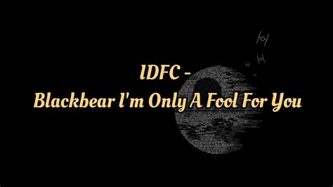 IDFC Blackbear I M Only A Fool For You TikTok Song YouTube