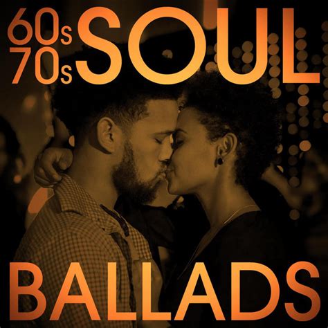 60s 70s Soul Ballads Compilation By Various Artists Spotify