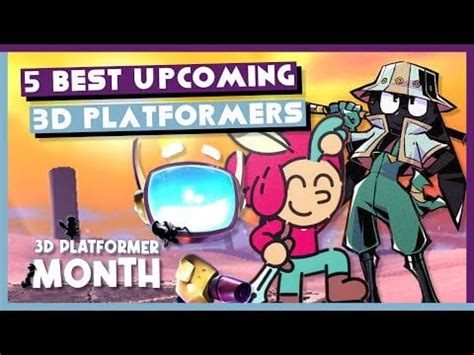 5 Best Upcoming 3D Platformers | 2023 : r/platformer