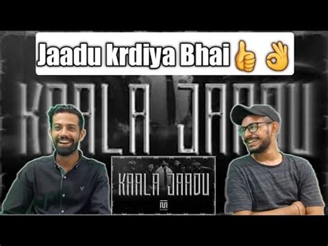 Sez On The Beat X Dakait X Aniket Raturi Kaala Jaadu Reaction