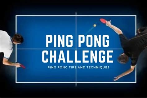 20 Ping Pong Tips and Techniques for Beginners and Experienced Players